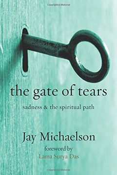 portada The Gate of Tears: Sadness and the Spiritual Path