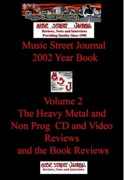 portada Music Street Journal: 2002 Year Book: Volume 2 - The Heavy Metal and Non Prog CD and Video Reviews and the Book Reviews Hardcover Edition (in English)