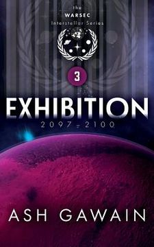 portada Exhibition (2097-2100): The Warsec Interstellar Series Book 3 (in English)