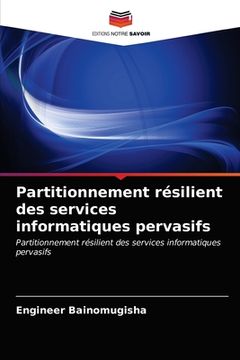 portada Partitionnement résilient des services informatiques pervasifs (in French)