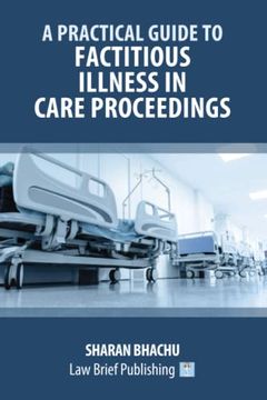 portada A Practical Guide to Factitious Illness in Care Proceedings (en Inglés)
