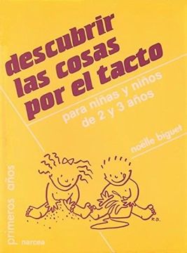 portada Descubrir las Cosas por el Tacto: Para Niñas y Niños de 2 y 3 Años (in Spanish)