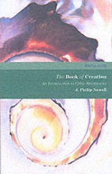 portada The Book of Creation: The Practice O Celtic Spirituality (en Inglés)