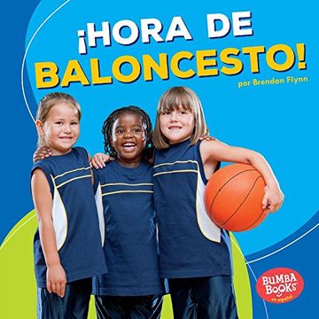 portada Hora de Baloncesto! (Basketball Time!) (Bumba Booksen Español—¡hora De Deportes!/ Sports Time!)