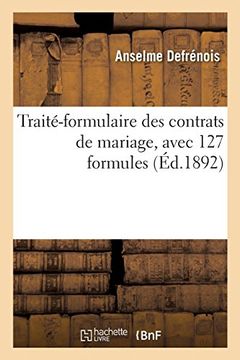 portada Traité-Formulaire des Contrats de Mariage, Avec 127 Formules (Sciences Sociales) 