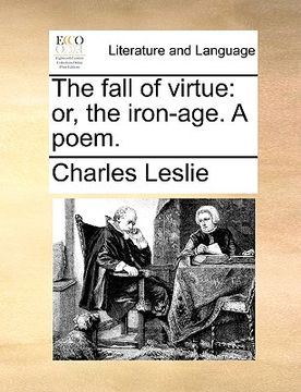 portada the fall of virtue: or, the iron-age. a poem. (en Inglés)