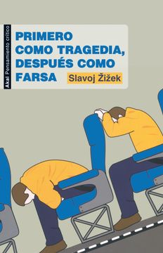 portada Primero Como Tragedia, Después Como Farsa (in Spanish)