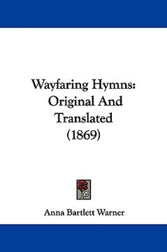 portada wayfaring hymns: original and translated (1869) (en Inglés)