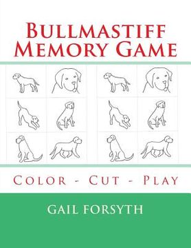 portada Bullmastiff Memory Game: Color - Cut - Play (in English)
