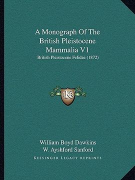 portada a monograph of the british pleistocene mammalia v1: british pleistocene felidae (1872)