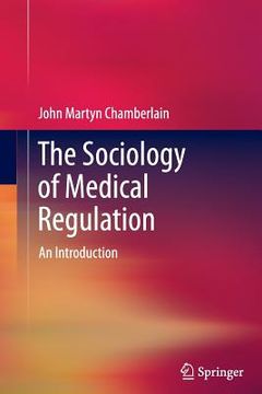 portada The Sociology of Medical Regulation: An Introduction (en Inglés)