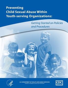 portada Preventing Child Abuse Within Youth-Serving Organizations: Getting Started on Policies and Procedures (en Inglés)