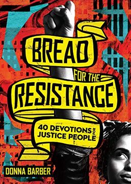 portada Bread for the Resistance: Forty Devotions for Justice People (en Inglés)