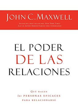 portada El Poder de las Relaciones: Lo que Distingue a la Gente Altamente Efectiva (in Spanish)