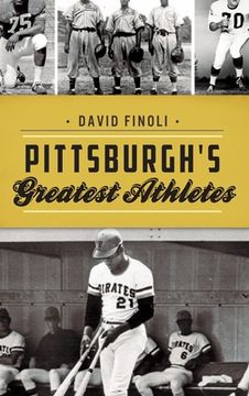 portada Pittsburgh's Greatest Athletes (en Inglés)