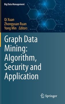 portada Graph Data Mining: Algorithm, Security and Application (in English)