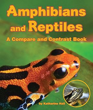 portada Amphibians and Reptiles: A Compare and Contrast Book (en Inglés)