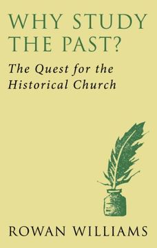 portada Why Study the Past? (new edition): The Quest for the Historical Church