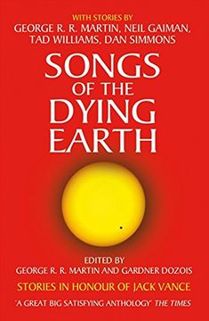 portada Songs of the Dying Earth: Stories in Honour of Jack Vance. Edited by George R. R. Martin and Gardner Dozois (en Inglés)