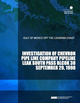 portada investigation of chevron pipe line company pipeline leak south pass block 38 september 29,1998
