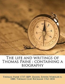 portada the life and writings of thomas paine: containing a biography volume v.7 (en Inglés)