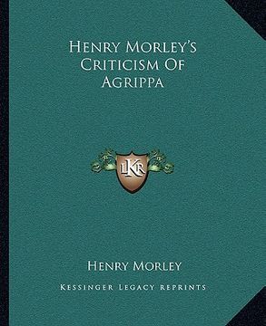 portada henry morley's criticism of agrippa (in English)