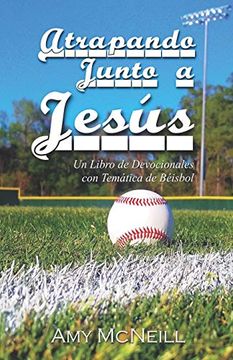 portada Atrapando Junto a Jesús: Un Libro de Devocionales con Temática de Béisbol