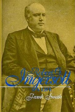 portada robert g. ingersoll: a life (en Inglés)