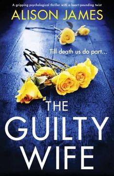 portada The Guilty Wife: A Gripping Psychological Thriller With a Heart-Pounding Twist (en Inglés)