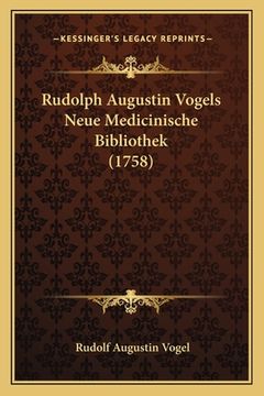 portada Rudolph Augustin Vogels Neue Medicinische Bibliothek (1758) (in German)