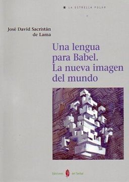 portada Una Lengua Para Babel: La Nueva Imagen del Mundo (in Spanish)