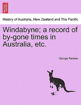 portada windabyne; a record of by-gone times in australia, etc. (en Inglés)