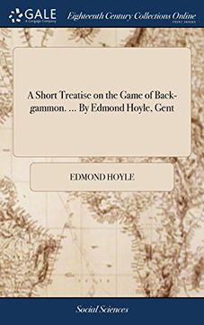 portada A Short Treatise on the Game of Back-Gammon. By Edmond Hoyle, Gent (en Inglés)