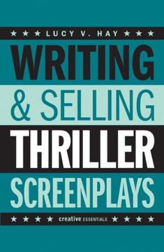 portada Writing & Selling Thriller Screenplays (Writing & Selling Screenplays) (en Inglés)