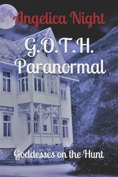 portada G.O.T.H. Paranormal: Goddesses on the Hunt