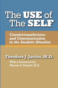 portada The Use of the Self: Countertransference and Communication in the Analytic Situation (en Inglés)