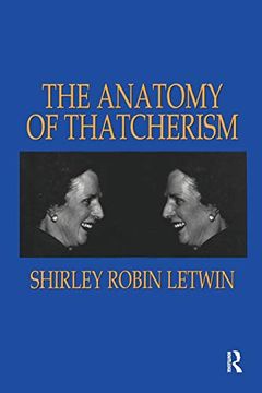 portada The Anatomy of Thatcherism (en Inglés)