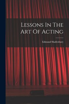 portada Lessons In The Art Of Acting (en Inglés)