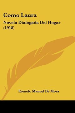 portada Como Laura: Novela Dialogada del Hogar (1918)