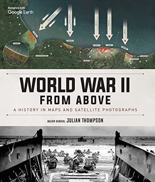 portada World war ii From Above: A History in Maps and Satellite Photographs (in English)