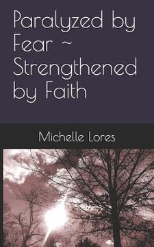 portada Paralyzed by Fear Strengthened by Faith (in English)