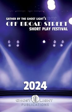 portada The 2024 Off Broad Street Short Play Festival (en Inglés)