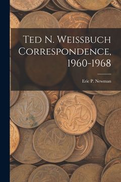 portada Ted N. Weissbuch Correspondence, 1960-1968