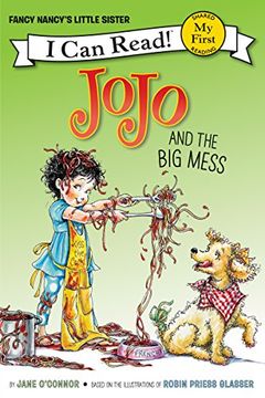 portada Fancy Nancy: JoJo and the Big Mess (My First I Can Read)