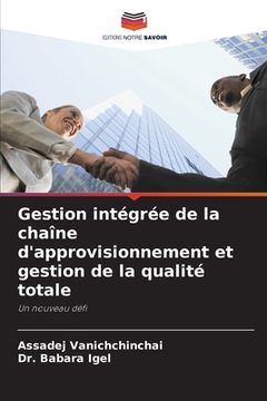 portada Gestion intégrée de la chaîne d'approvisionnement et gestion de la qualité totale (en Francés)