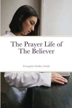 portada The Prayer Life of the Believer (in English)