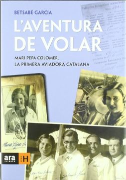 portada L'aventura de Volar: Mari Pepa Colomer, la Primera Aviadora Catalana (en Catalá)