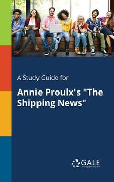 portada A Study Guide for Annie Proulx's "The Shipping News"