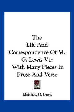 portada the life and correspondence of m. g. lewis v1: with many pieces in prose and verse