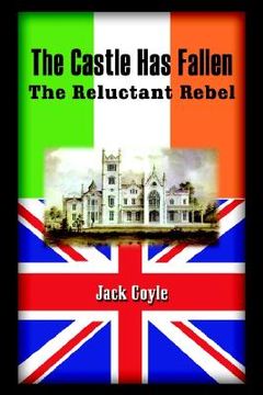 portada the castle has fallen: the reluctant rebel (en Inglés)